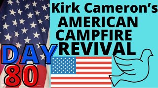 Kirk Cameron’s American Campfire Revival 🔥🔥 Day 80 / 100 Day Plan (Colonizing Great Ideas)