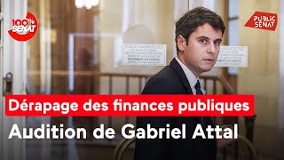 Dégradation des finances publiques : audition de Gabriel Attal