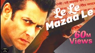 Le Le Mazaa Le | Le Le Mazaa Le Gana | Le Le Mazaa Le Bollywood Hindi Song | le le mazaa le hindi