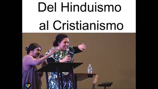 Del Hinduismo al Cristianismo - Poderoso Testimonio | Pentecostales