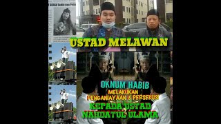 USTAD HASAN YANG DIGAPLOK SANDAL & DIPERSEKUSI HABIB SALIM, MELAWAN - GeRAK; PERCAYA PENEGAK HUKUM