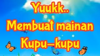 Membuat Mainan Kupu-Kupu Lucu || Ide Kreatif Membuat Mainan Untuk Anak PAUD/TK