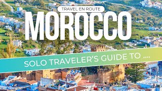 Solo Traveler's Guide to Morocco