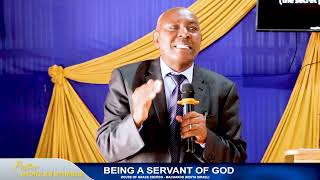 BEING A SERVANT OF GOD - PST. NICHOLAS NTHENGE | 15.10.2024