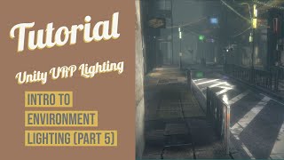 Intro To Unity URP Lighting 2020.3 - Environment Lighting for mobile - Part 5