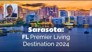 Sarasota Shines: Florida's Premier Living Destination in 2024