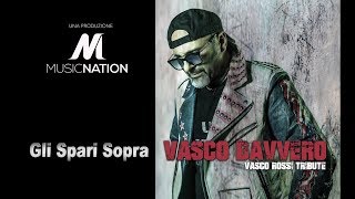 Vasco Davvero - Gli spari sopra