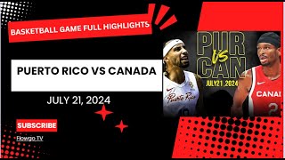 PUERTO RICO VS CANADA | 2024 Paris Olympics | Last Friendly Game | Full Highlights | July 21,2024