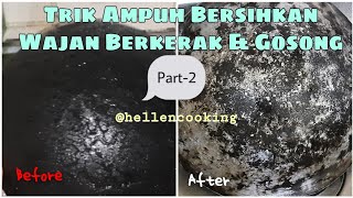 Trik Ampuh Membersihkan Wajan Berkerak Gosong PART 2