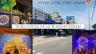 Finally Bhot Dino Bad Assam Durga Puja mai Aake Maza Aagyiya | Durga Puja At Guwahati Assam