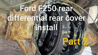 2001 Ford F250 Super duty rear Differential rear cover installation