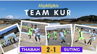 THABAH vs SUTING | Tournament Team Kur | NONGTHLIEW | #football #highlights