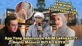 BUYA YAHYA Nasehati BAIM WONG???  Tega Bongkar Aib PAULA VERHOEVEN?