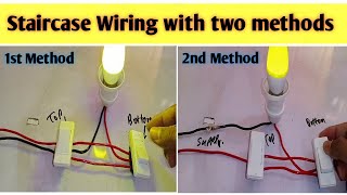 staircase wiring | staircase wiring with two methods | two way switch connection