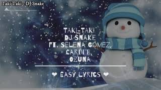 DJ Snake - Taki Taki (Lyrics) ft. Selena Gomez, Cardi B, Ozuna