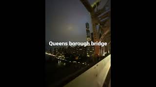 Crossing queens bridge—-::  Cruzando queens bridge