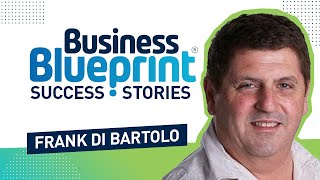 Business Blueprint Success Story - Frank Di Bartolo