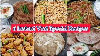 6 Easy & Instant Vrat Special Recipes | Navratri Special Snacks Recipes For Vrat | 6 Vrat Snacks