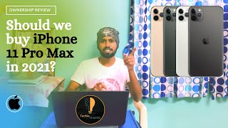 Does iPhone 11 Pro Max Worth in 2021? | Ownership Review