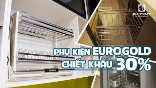 Phụ kiện tủ bếp Eurogold cao cấp cho bếp ngăn nắp!