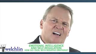 Emotional Intelligence and Self-Regulation:  How Do I Deal with Negative Emotions?