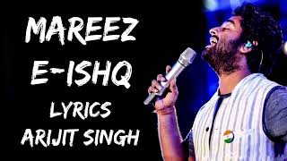 Mareez-e-Ishq Hoon Main Kar De Dawaa (Lyrics) - Arijit Singh | India Lyrics Tube #lyrics