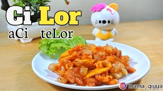 Resep Cilor [ Aci Telur ] bisa untuk Jualan