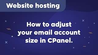 How to adjust your email account size in CPanel.