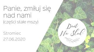 Panie, zmiłuj się nad nami ♥ Duet Na Ślub, Stromiec 27.06.2020