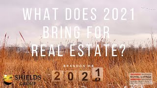 What does the real estate market look like in 2021 for Brandon Mb? My 5 Predictions for 2021