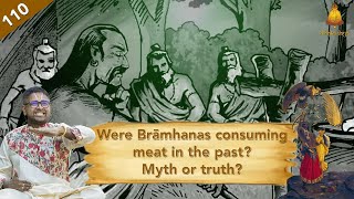 Ep 110 Aranya Kandam | Were Brāmhanas consuming meat in the past | Myth or truth? Dushyanth Sridhar