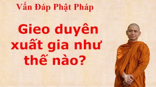 2576. Gieo duyên xuất gia như thế nào?