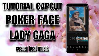 TUTORIAL CAPCUT EDIT FOTO LAGU POKER FACE - LADY GAGA | SESUAI BEAT MUSIK