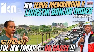 Oke GASS IKN Membangun !! Usaha Logistik BANJIR ORDERAN & TOL IKN Tahap 1  BANDARA VVIP Selesai Juli