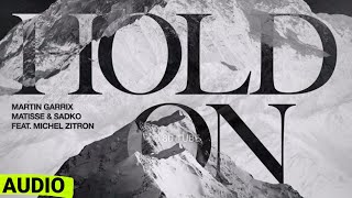 Martin Garrix - Hold On (Audio) feat. Michel Zitron, Matisse & Sadko