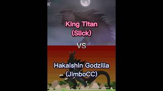 Slick King Titan Vs Hakaishin Godzilla Requested by:@Nukezillaa  @jimbocc1291 @slick4785