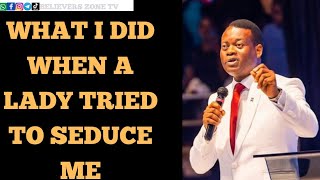 WHAT I DID WHEN A LADY TRIED TO SEDUCE ME || Apostle Arome Osayi