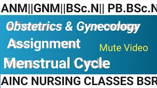 OBG || Menstrual Cycle || Assignments || Obstetrics and Gynecology