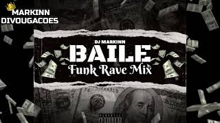 BAILE FUNK RAVE MIX • DJ MARKINN 2024