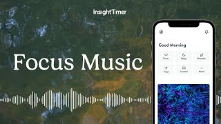 Insight Timer | 30-Minute Tranquil Instrumental for Deep Concentration