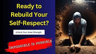 Rebuild Your Self-Respect | A Transformational Guide to Rediscovering Your Worth