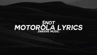 $NOT - Motorola (Lyrics / Lyric Video)