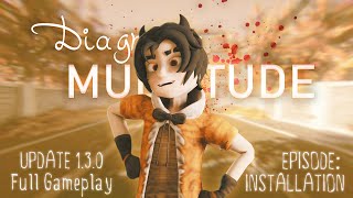 DIAGNOSIS: MULTITUDE – UPDATE 1.3.0 FULL GAMEPLAY | EPISODE: INSTALLATION