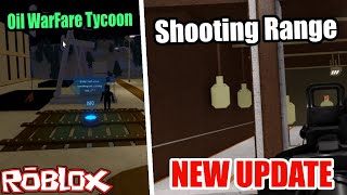 Oil Warfare Tycoon *UPDATE* GUNS & AND SHOOTING RANGE