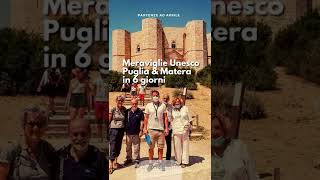 Viaggio in piccolo gruppo: meraviglie Unesco Puglia & Matera in 6 giorni