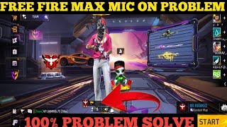 Free Fire Max Mic Problem | Free Fire Max Mic Problem Solution | How To Solved Free Fire Mic Problem