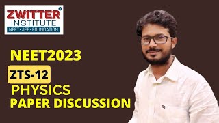 PHYSICS :- PAPER DISCUSSION | 23 ZTS-12 | तैयारी जीत की | NEET 2023 |Part-I|