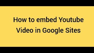 How to embed YouTube video in Google Sites II Google Sites Tutorial For Beginners 2022