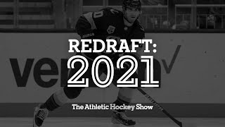 NHL Redraft: 2021 | The Athletic Hockey Show Prospect Series