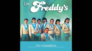 LOS FREDDYS - Tu Condena (HQ)